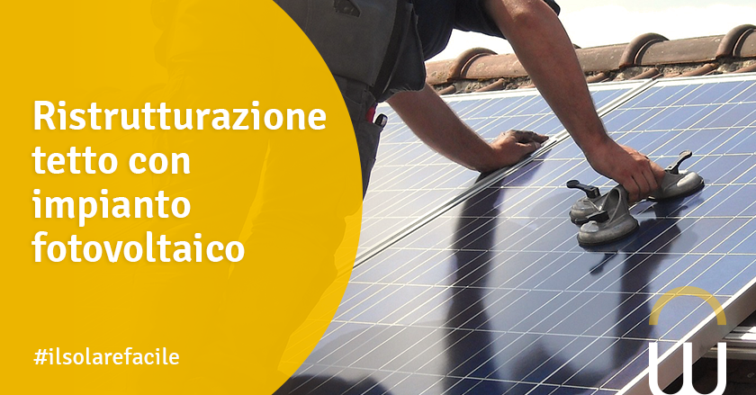 Ristrutturazione tetto con impianto fotovoltaico