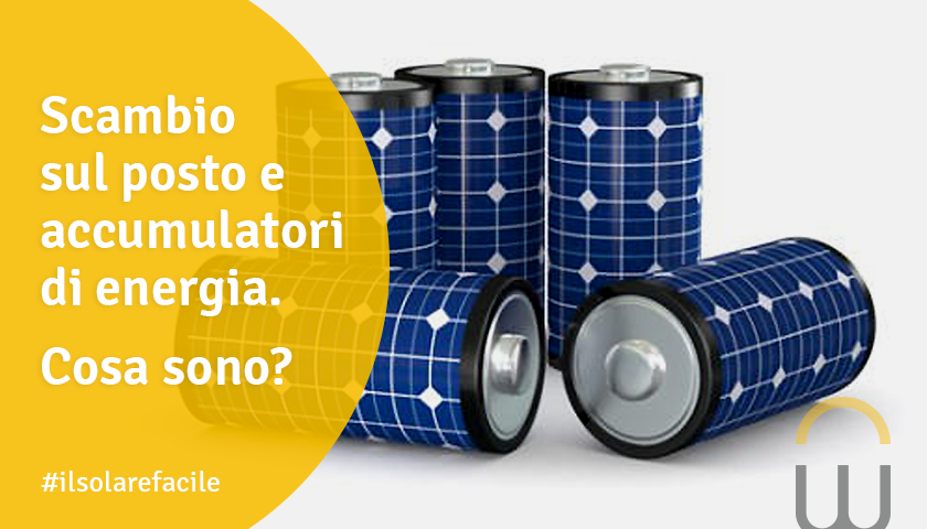 Scambio sul posto e accumulatori di energia. Cosa sono?