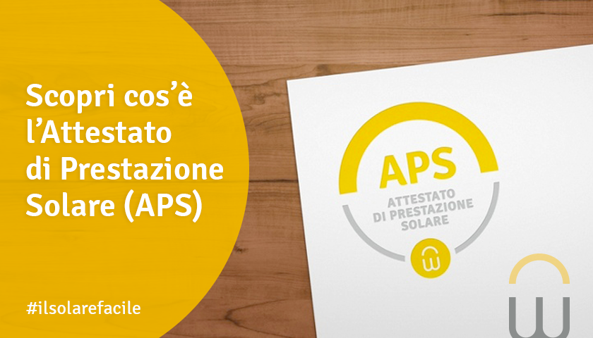 Scopri cos’è l’Attestato di Prestazione Solare (APS)