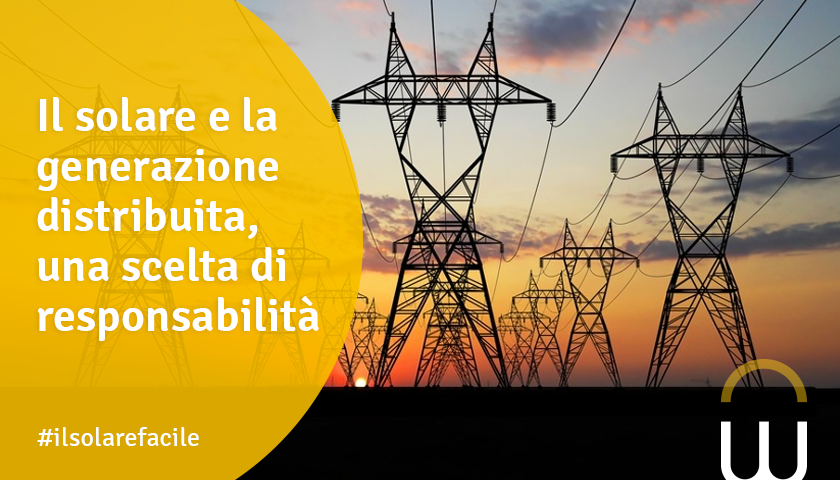 Il solare e la generazione distribuita, una scelta di responsabilità