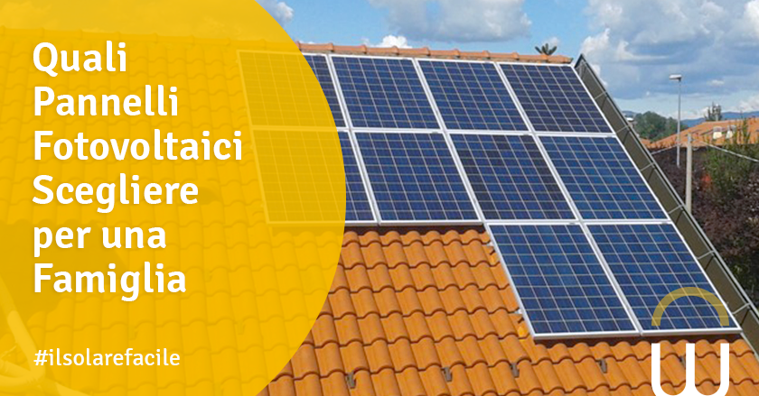 Quali Pannelli Fotovoltaici Scegliere per una Famiglia
