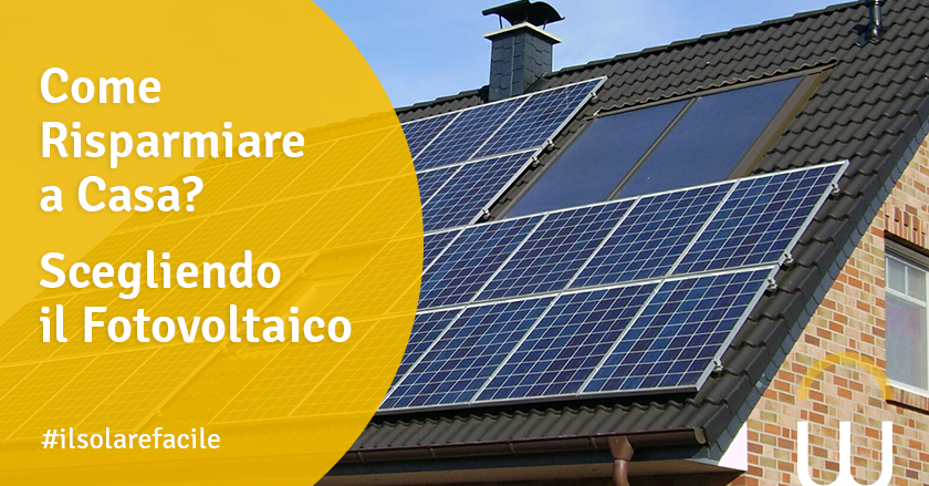 Come Risparmiare a Casa? Scegliendo il Fotovoltaico