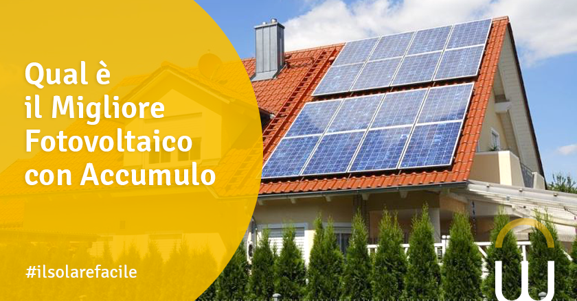 Qual è il Migliore Fotovoltaico con Accumulo